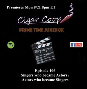 Announcement: Prime Time Jukebox Episode 106: Singers Who Became Actors / Actors Who Became Singers