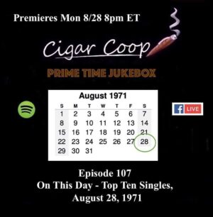 Announcement: Prime Time Jukebox Episode 107: On This Day – Top Ten Singles, August 28, 1971