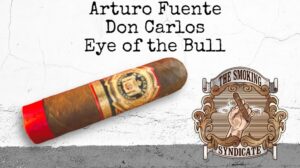 The Smoking Syndicate:  Arturo Fuente Don Carlos Eye of the Bull