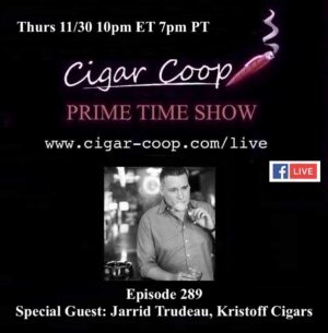Announcement: Prime Time Episode 289: Jarrid Trudeau, Kristoff Cigars