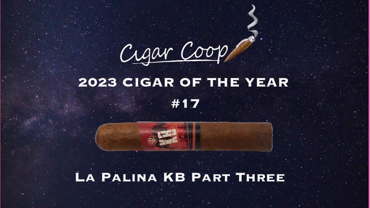 #17 2023 Cigar of the Year