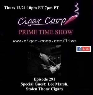 Announcement: Prime Time Episode 291: Lee Marsh, Stolen Throne Cigars
