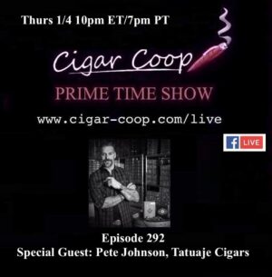 Announcement: Prime Time Episode 292: Pete Johnson, Tatuaje Cigars