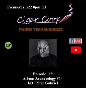 Announcement: Prime Time Jukebox Episode 119: Album Archaeology #14 – I/O, Peter Gabriel