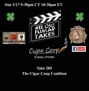 Announcement: El Oso Fumar Takes Take 285: The Cigar Coop Coalition