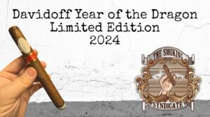 The Smoking  Syndicate:  Davidoff Year of the Dragon Limited Edition 2024 Double Corona