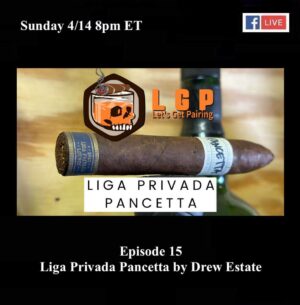 Announcement: Let’s Get Pairing Episode 15: Liga Privada Pancetta