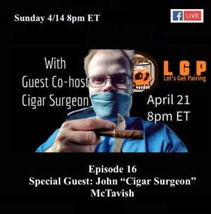 Announcement: Let’s Get Pairing Episode 16: John “Cigar Surgeon” McTavish