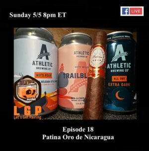Announcement: Let’s Get Pairing Episode 18: Patina Oro de Nicaragua