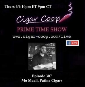 Announcement: Prime Time Episode 307: Mo Maali, Patina Cigars