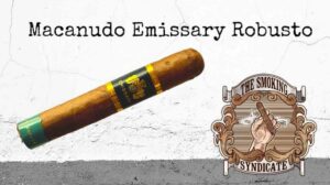 The Smoking Syndicate:  Macanudo Emissary España Robusto