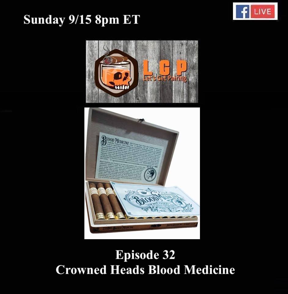 Announcement:  Let’s Get Pairing Episode 32: Crowned Heads Blood Medicine