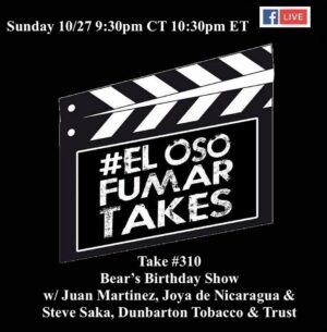 Announcement: El Oso Fumar Takes Take 310: Bear’s Birthday Show w/ Juan Martinez & Steve Saka