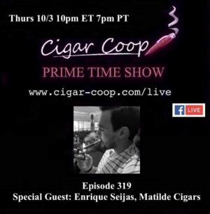 Announcement: Prime Time Episode 319: Enrique Seijas, Matilde Cigars