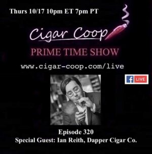 Announcement: Prime Time Episode 320: Ian Reith, Dapper Cigar Company