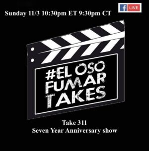 Announcement: El Oso Fumar Takes Take 311: Seven Year Anniversary Show