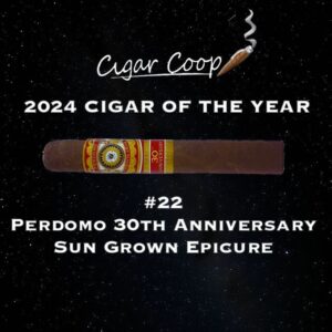 2024 Cigar of the Year Countdown (Coop’s List): #22: Perdomo 30th Anniversary Sun Grown Epicure