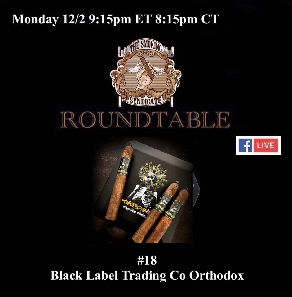 Announcement: The Smoking Syndicate Roundtable 18: Black Label Trading Co Orthodox Toro